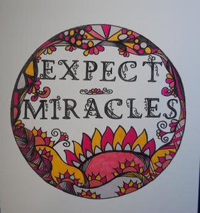 Handmade Zenmind Artwork Blank Greeting Card - Expect Miracles - Kimberly Fagan